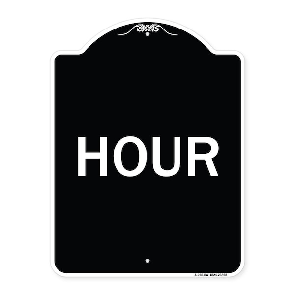 Signmission Designer Series Sign-Hour, Black & White Heavy-Gauge Aluminum Sign, 24" x 18", BW-1824-23898 A-DES-BW-1824-23898 - main